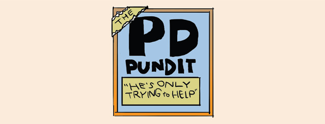 PD Pundit: He's Only Trying To Help image