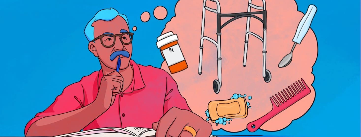 An older man with a pen with a thought bubble filled with a walker, medication, soap, comb, and a weighted spoon.